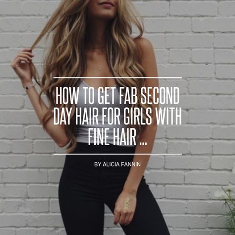 Day 2 Hairstyles For Fine Hair, 2nd Day Hairstyles Fine Hair, Second Day Hairstyles Fine Hair, 2nd Day Hairstyles, Fine Hair Products, Day 2 Hair, Fine Oily Hair, Second Day Hair, Fine Hair Tips