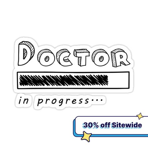 Decorate laptops, Hydro Flasks, cars and more with removable kiss-cut, vinyl decal stickers. Glossy, matte, and transparent options in various sizes. Super durable and water-resistant. simple and stylish doodle doctor in progress is a perfect design for future doctors. it can be also given as a gift to your future doctor friend Doctor In Progress, Doctor Stickers, Future Doctor, Dear Self Quotes, Dear Self, Self Quotes, Sticker Design, Decorate Laptops, Vinyl Decal Stickers