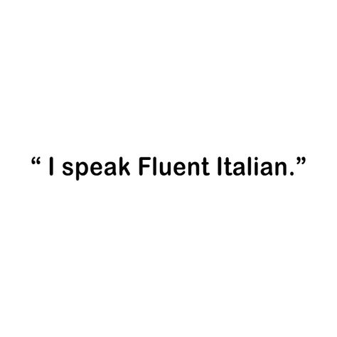 Check out this awesome 'I+Speak+Fluent+Italian' design on @TeePublic! Speak Italian Aesthetic, Speaking Italian Aesthetic, Italian Learning Aesthetic, Learn Italian Aesthetic, Learning Italian Aesthetic, Italian Words Aesthetic, Italian Language Aesthetic, Studying Italian, Fluent Italian