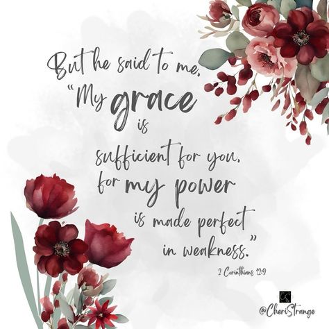 🌿 “My grace is sufficient for you, for my power is made perfect in weakness.” — 2 Corinthians 12:9 💖 No matter how fragile or overwhelmed we feel, God’s grace meets us in those very places of weakness. It’s in our limitations that His power shines the brightest. Today, let’s lean into His strength, trusting that His grace is more than enough. 🌸✨ #GraceInWeakness #SufficientGrace #2Corinthians129 #FaithAndFlowers #StrengthInHim #ChristianEncouragement My Grace Is Sufficient For You, Verses About Grace, Grace Verses, Grace Quote, His Grace Is Sufficient, My Grace Is Sufficient, Christians Quotes, Chemo Care, Grace Quotes