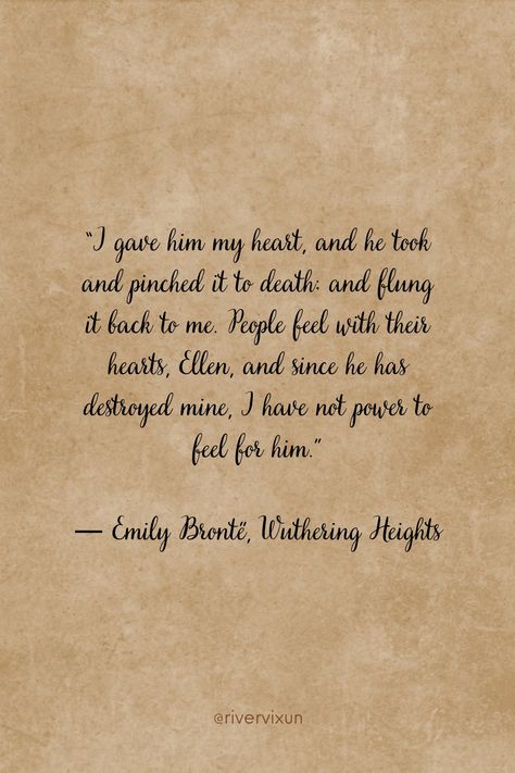 Wuthering heights book quotes Weathering Heights Quotes, Emily Bronte Quotes Wuthering Heights, Withering Heights Quotes, Wuthering Heights Aesthetic, Brontë Quotes, Deep Poetries, Bronte Quotes, Secret Lovers Quotes, Wuthering Heights Quotes