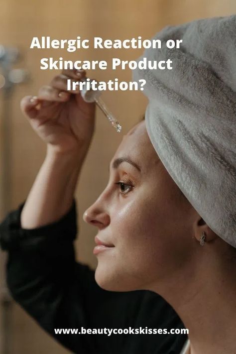 Allergic Reaction or Skincare Product Irritation Allergic Reaction On Face Remedies, Allergic Reaction On Face, Face Allergic Reaction, Expensive Skin Care Products, Extra Dry Skin, Face Soap, Clear Face, Reaction Face, Skincare Product