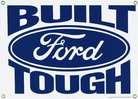 'Built Ford Tough' Tag Line Turns 35 Built Ford Tough, Ford Logo, Porcelain Signs, Ford Racing, Ford Falcon, Cricut Craft Room, Car Logos, Ford Truck, Cricut Tutorials