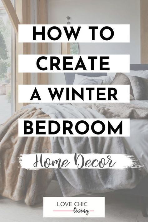 There's nothing quite like having a cozy winter bedroom. These 5 winter bedroom decor ideas will inspire you to change your room with the seasons. Mix up your colour scheme, discover the latest mood lighting trends and see other easy ways to add winter decor to your bedroom #lovechicliving Winter Coastal Bedroom, Winter Themed Bedroom Ideas, Cozy Winter Bedroom Aesthetic, Winter Bedding Cozy Bedroom Ideas, Winter Bedroom Decor Ideas, Winter Themed Room, Winter Bedding Cozy Bedroom, Cozy Winter Bedroom Ideas, Winter Bedroom Decor Cozy