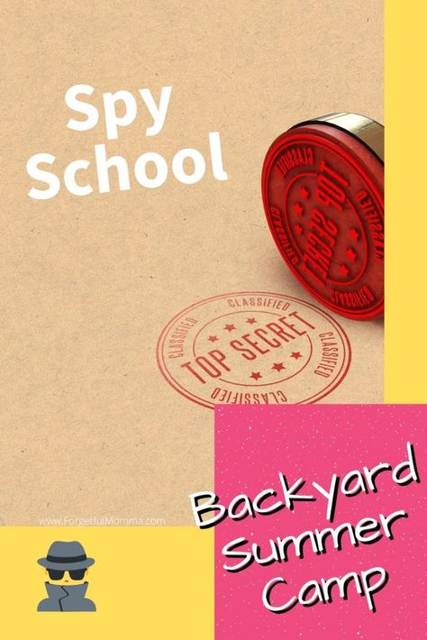 Backyard Summer Camp: Spy School - Forgetful Momma Spy Camp, Spy School, Spy Kit, Backyard Summer, Kids Camp, Spy Games, Kids Schedule, Spy Kids, Summer Learning