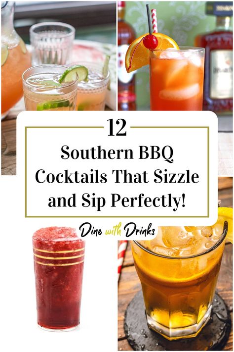 Collage of 4 southern bbq cocktails. Summer Bbq Drinks Alcoholic, Southern Drinks Alcohol, Southern Bbq Recipes, Country Themed Drinks, Bbq Drinks Alcohol, Southern Bbq Party, Southern Comfort Cocktails, Southern Cocktails Recipes, Country Cocktails