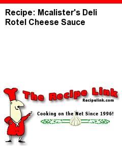 Recipe: Mcalister's Deli Rotel Cheese Sauce - Recipelink.com Pollo Tropical, Dessert Light, Carrot Dogs, Chef Boyardee, Longhorn Steakhouse, Streusel Muffins, Corn Fritters, Chop Suey, Hamburger Helper