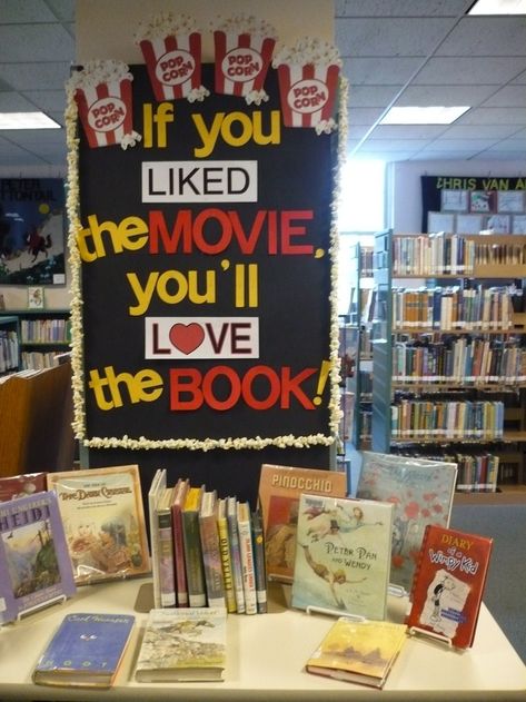 "If You Liked the Movie, You'll Love the Book!" - Books to Movies display. If library circulates DVDs, could show book and DVD case side-by-side. Reading Display, School Library Displays, Library Bulletin Board, Teen Library, Middle School Libraries, Library Themes, Library Book Displays, Library Bulletin Boards, High School Library