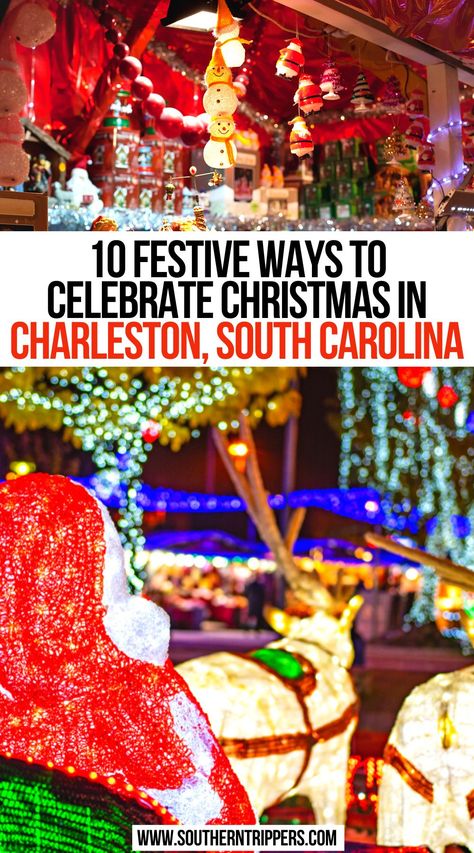 10 Festive Ways To Celebrate Christmas In Charleston, South Carolina Charleston Sc Things To Do, South Carolina Christmas, Charleston Christmas, Christmas Towns, Charleston Vacation, South Carolina Vacation, Christmas Things To Do, Christmas Getaways, South Carolina Travel