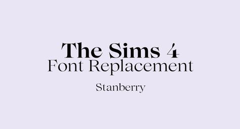 Sims 4 Font Replacement - Stanberry | Patreon Sims 4 Font Replacement Cc, Sims 4 Cc Font Replacement, Sims 4 Ui Override, Font Replacement Sims 4, Sims 4 Font Override, Sims 4 Cas Background Solid Color, Ts4 Override, Sims 4 Font Replacement, Sims 4 Main Menu Override