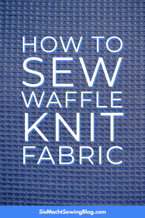 When the weather outside is frightful, waffle knit fabric is utterly delightful. Turns out there's a lot to learn about this iconic textile. [...]Continue Reading Waffle Knit Sewing Pattern, Waffle Fabric Sewing Ideas, Waffle Fabric Ideas, Knit Fabric Projects, Linus Blanket, Scarf Sewing Pattern, Knot Blanket, The Weather Outside Is Frightful, Weather Outside Is Frightful