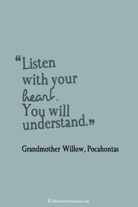 Quotes From Pocahontas, Disney Positive Quotes Inspiration, Inspirational Quotes Positive Disney, Quotes From Disney Characters, Disney Quotes About Growing Up, Grandmother Willow Tattoo, Pocahontas Tattoo Quotes, Disney Quotes Love, Love Disney Quotes