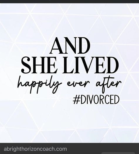 Happily Divorced Quotes, And She Lived Happily Ever After, Happy Divorce Quotes, Divorced Quotes, Life After Divorce Quotes, After Divorce Photoshoot, Divorce Party Cake, Divorce Photoshoot, Divorce Images