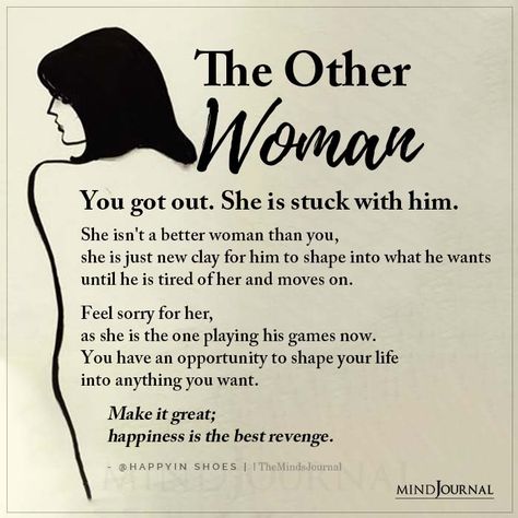 Im The Other Woman, Letter To The Other Woman, The Other Woman Quotes, To The Other Woman, Other Woman Quotes, Better Woman, The Other Women, Describe Feelings, Gross Things