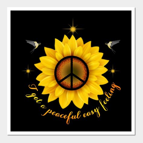 Hippie Sunflower I Got A Peaceful Easy Feeling Sign gift -- Choose from our vast selection of art prints and posters to match with your desired size to make the perfect print or poster. Pick your favorite: Movies, TV Shows, Art, and so much more! Available in mini, small, medium, large, and extra-large depending on the design. For men, women, and children. Perfect for decoration. Peace Sign Art Hippie, Peaceful Easy Feeling, Sunflower Quotes, Peace Sign Art, Shirt Transfers, Art Hippie, Frog Tattoos, Pontoon Boat, Sign Wall