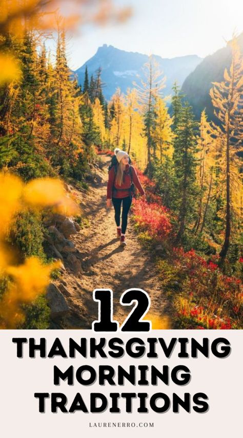 12 Thanksgiving Morning Traditions | Lauren Erro Thanksgiving Break Ideas, Thanksgiving Morning Traditions, Things To Do On Thanksgiving With Family, Fun Thanksgiving Traditions, Thanksgiving Rituals, November Traditions, Thanksgiving Traditions To Start, Things To Do On Thanksgiving, Best Fall Movies