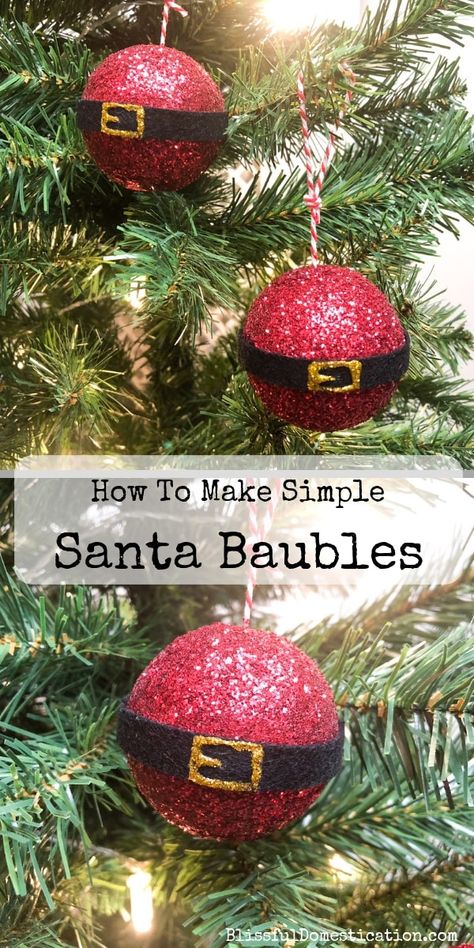 How to Make Simple Santa Baubles PIn Christmas Bauble Upcycle, Decorating Baubles Craft Ideas, Bauble Decoration Ideas Easy Diy, Bauble Crafts For Kids, Diy Baubles Christmas, Christmas Baubles Diy, Christmas Baubles To Make, Eco Decorations, Santa Bauble