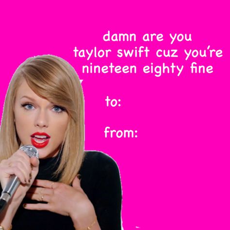 Taylor swift valentine/valentines day cards Pick Up Lines Taylor Swift, Taylor Valentines Day, Valentines Cards Funny Friends, Valentine’s Day Taylor Swift, Valentine Taylor Swift, Valentines Day Meme Cards Funny, Valentine’s Day Meme, Bad Valentines Cards Funny, Taylor Swift Pickup Lines