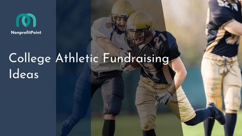 10 Unique College Athletic Fundraising Ideas for College Teams (With Tips) Creative Fundraising Ideas, Sponsorship Levels, Creative Fundraising, Charity Run, Gifted Program, College Money, Nonprofit Fundraising, Digital Campaign, Crowdfunding Campaign