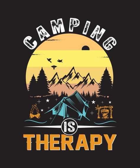 Camping therapy tshirt Group Vacation Shirts, Group Vacation, Usa Pictures, Vector Frame, Camping Svg, T Shirt Design Vector, Types Of T Shirts, Vacation Shirts, Templates Free