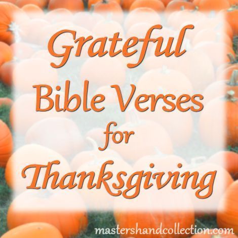 I pray these #BibleVerses  for #Thanksgiving will fill your heart with gratitude for all our loving and faithful Heavenly Father has done this past year! Grateful Bible Verses, Verses For Thanksgiving, Christian Autumn, Thanksgiving Verses, Thanksgiving Bible Verses, Fall Bible Verses, Hand Collection, Short Bible Verses, Psalm 100