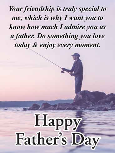 This heartfelt Father’s Day card for a friend says so much about all the admiration you have for him as a dad. You’ve shared a special friendship, and seeing what an amazing parent he is, you want to let him know in the most meaningful way. The soothing image of a fisherman doing what he loves as the sun starts to set in the background is a reminder for him to do what he loves most today and to enjoy every moment. Happy Father Day For Friends, Happy Father's Day Best Friend, Happy Father’s Day To A Special Friend, Happy Fathers Day To Friend, Fathers Day Wishes For A Friend, Happy Fathers Day Quotes Friends, Reminder For Him, Happy Fathers Day Friend, Free Fathers Day Cards