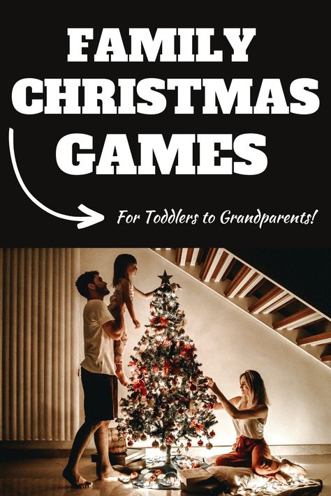 Family Christmas Games for Toddlers to Grandparents, reads the text on the pin. Image is of a family decorating a Christmas tree together. Easy Family Games, Fun Christmas Games For Family, Party Games For Toddlers, Big Family Christmas, Christmas With Kids, Family Games To Play, Toddler Party Games, Christmas Activities For Families, Fun Christmas Party Games