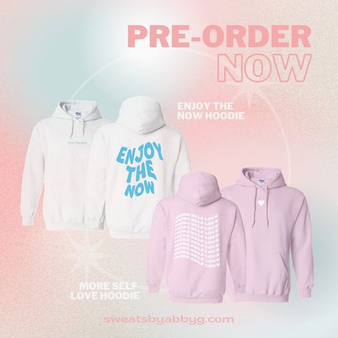 SWEATS BY ABBY G’s Instagram profile post: “our summer collection hoodies now available for preorder! 💘 still 4 more products coming to you may 8!!! (***the front of the enjoy the now…” Preorder Posts Instagram, Preorder Flyer Design, Tshirt Poster Promotion, Preorder Posts Design, Hoodies Design Ideas, Enjoy The Now, Promotional Poster, Instagram Promotion, Digital Fashion