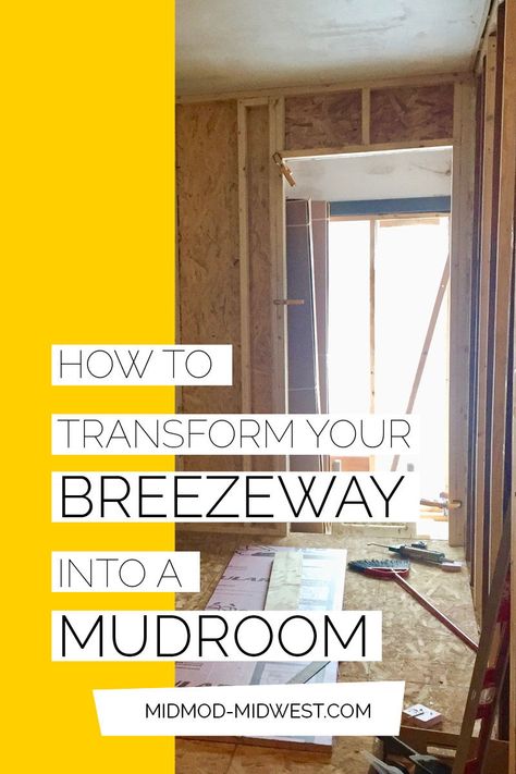 Progress: Breezeway to Mudroom Conversion (Part 3) ... If your mid-century house is connected to the garage by a breezeway … do yourself a HUGE favor and turn it into a mudroom.  Here’s how I’m doing it! #breezeway #attachedgarage #breezeway #diyhomeremodel #mudroom https://midmod-midwest.com/breezeway-to-mudroom/ Breezeway To Mudroom, Breezeway To Mudroom Conversion, Breezeway Remodel Ideas, Breezeway Ideas To Garage Enclosed Mudroom, Enclosed Breezeway To Garage Ideas Decor, Enclose Breezeway, Breezeway Mudroom To Garage, Enclosed Breezeway Ideas, Enclosed Breezeway To Garage