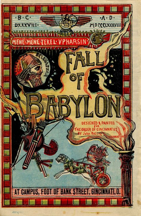 Fold out ad for the Fall of Babylon, the event of the century on July 23, 1888. "Historical, Biblical, Operatic, Terpsichorean, Spectacular, Military and Allegorical." Reverse side of ad is a colorful picture of the "Fall of Babylon". Measures 40 1/2" x 7 1/2". The Fall Of Babylon, Early Photography, Babylon Bee, Advertising Posters, Flyer Ideas, Colorful Pictures, The Fall, Comic Book Cover, Art