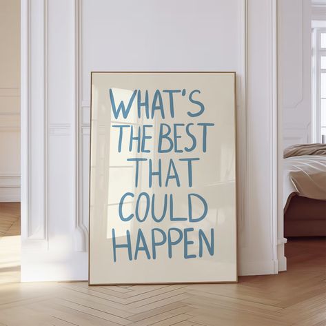 Fun Bathroom Signs Wall Art, Quote Typography Poster, Aesthetic Quote Prints, Office Art Prints, Inspiring Wall Art, Whats The Best That Can Happen, What’s The Best That Could Happen Quote, Designer Quotes Creative, What's The Best That Could Happen