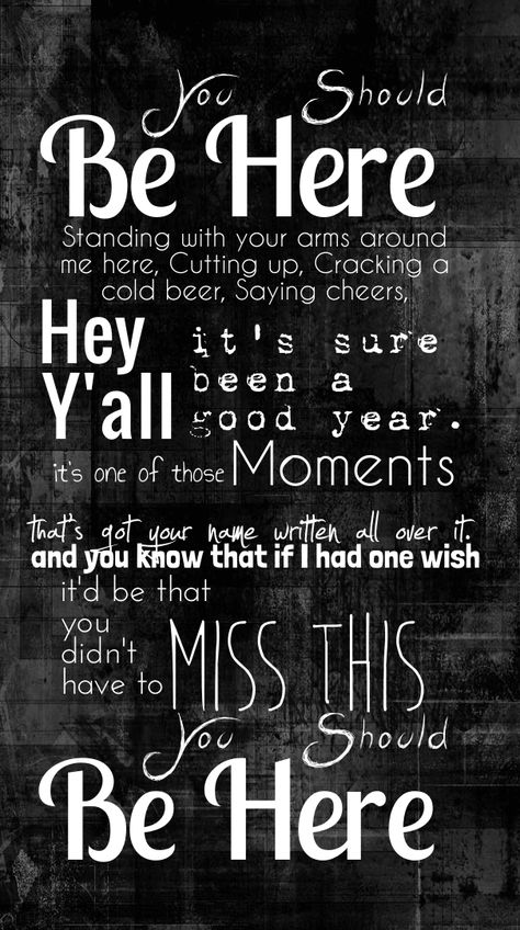 You should be here. You Should Be Here, Hitting Quotes, Sanity Quotes, Country Lyrics Quotes, Here Lyrics, Lyrics Country, Cole Swindell, Country Song Quotes, Silly Quotes