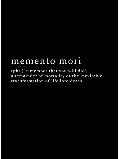 Memento Mori Definition, Memento Mori Aesthetic, Memento Mori Wallpaper, Mori Aesthetic, Old Love Quotes, Artist Typography, Vision Board Printables, Unus Annus, Inspirational Poems