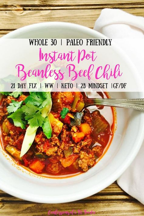 21 Day Fix Chili, Beanless Chili Recipe, Chili Paleo, Beanless Chili, Primal Blueprint Recipes, Instant Pot Recipes Healthy, Confessions Of A Fit Foodie, Paleo Chili, Paleo Friendly Recipes