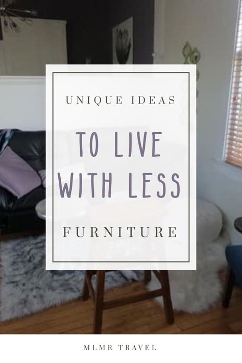 Unique ideas for having less furniture in your home. Try less furniture in your living room and bedroom. #minimalism #minimalistliving #lessismore #livewithless Furniture Free Living Room, Low Furniture Living Room, No Furniture Living Room, Furniture Free Living, Minimal Furniture Living Room, Couchless Living Room, Living Room Without Sofa, Low Furniture, Anti Consumerism