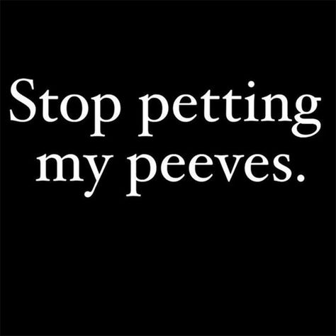 Funny Quotes Pet Peeves, Life Quotes Love, It Goes On, Twisted Humor, E Card, Sarcastic Quotes, Bones Funny, The Words, That Way