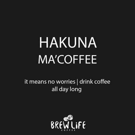 Brew Life Coffee on Instagram: “HAKUNA •  coffee | latte | mocha | procaffeinating | caffeine | cup of joe | java | coffee shop | barista | venti | coffee quotes | coffee art | captions for summer instagram | coffee aesthetic | coffee jokes | pictures of coffee | coffee photography | food styling | coffee quotes | tampa | 18bagels | 18bagelsco | local | cute | need | captions | need the coffee | motivation | rise | diy | background | iphone | Mocha Quotes, Love Coffee Quotes, Coffee Aesthetic Quotes, Coffee Quotes Inspirational, Coffee Quotes Humor, Coffee Quotes Aesthetic, Coffee Cup Ideas, Coffee Shop Quotes, Caffeine Quotes