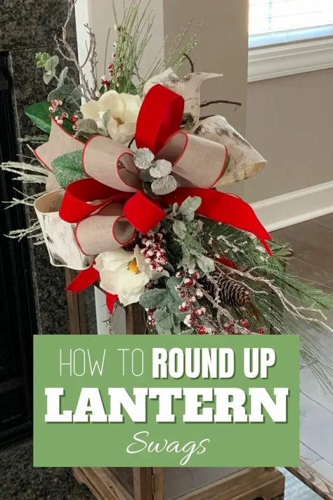 Christmas Lanterns Decorated Diy, Lantern Swags Tutorial, Christmas Lanterns Decorated, Christmas Lanterns Diy, Decorate Lantern, Patriotic Lanterns, Diy Swag, Lantern Swags, Spring Lantern