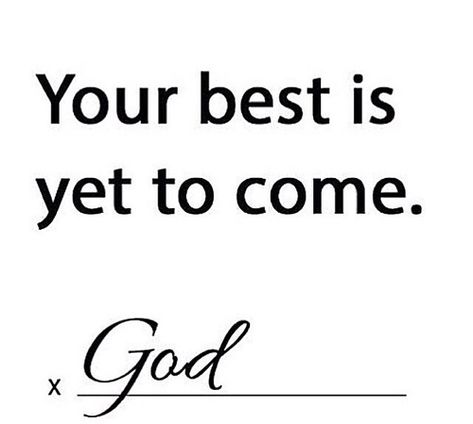 Your best is yet to come, God life quotes quotes quote god life lessons life sayings My Life Quotes, God First, Religious Quotes, Spiritual Inspiration, Yet To Come, Faith In God, Quotes About God, In My Life, Trust God