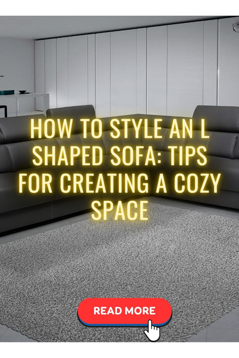 A graphic showing different ways to style an L-shaped sofa in a living room. Tips for creating a cozy and inviting space with an L-shaped sofa. L Sofas, Shaped Sofa, L Shaped Couch, Furniture Placement, Sofa Styling, L Shaped Sofa, Cozy Space, Layout Ideas, Living Room Inspiration