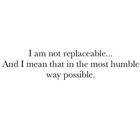 I am not replaceable Value Time Quotes, Time Quotes Relationship Value, Know My Worth Quotes, Fun Times Quotes, Right Time Quotes, Time Quotes Life, Time Quotes Relationship, Gods Timing Quotes, Timing Quotes