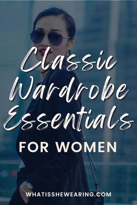 classic wardrobe essentials Wardrobe Staples For Women, Everyday Chic Outfits, Wardrobe Essentials List, Timeless Wardrobe Essentials, Wardrobe Essentials For Women, Classic Wardrobe Basics, Outfits Minimal, Chic Capsule Wardrobe, Classic Wardrobe Pieces