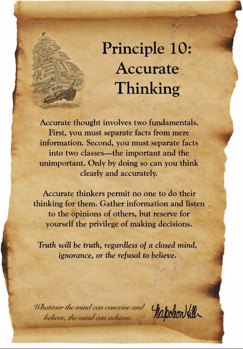 Think and Grow Rich - Napolean Hill - Principle 10 - Accurate Thinking Robert Kiyosaki, Think And Grow Rich Principles, Napoleon Hill Quotes, Positive Mental Attitude, Success Principles, Mental Attitude, Jim Rohn, Think And Grow Rich, Napoleon Hill