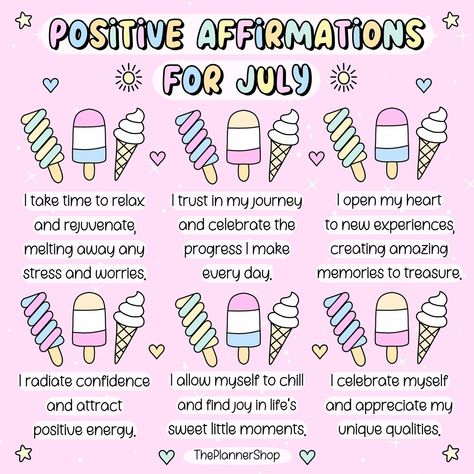 Positive Affirmations For July! ☀️🍦💓 🍦 I take time to relax and rejuvenate, melting away any stress and worries. 🍦 I trust in my journey and celebrate the progress I make every day. 🍦 I open my heart to new experiences, creating amazing memories to treasure. 🍦 I radiate confidence and attract positive energy. 🍦I allow myself to chill and find joy in life’s sweet little moments. 🍦 I celebrate myself and appreciate my unique qualities. Remember to enjoy the sunshine and savour the sweet ... Celebrate Myself, Open My Heart, Attract Positive Energy, Ice Cream Ice, Radiate Confidence, Ice Lolly, Uplifting Words, Enjoy The Sunshine, I Trust