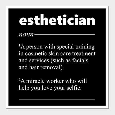 Esthetician Definition Sign, Esthetician Pics, Esthetician Graduation Pictures, Esthetician Motivation, Esthetics Notes, Beautician Aesthetic, Esthetician Pictures, National Esthetician Day, Esthetician Definition