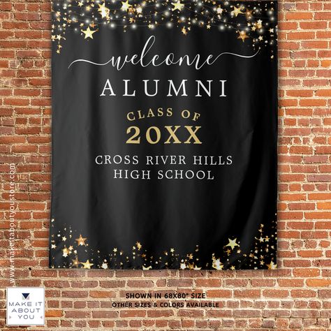 Create a class reunion welcome sign, party decor or photo op backdrop featuring the title WELCOME ALUMNI in a modern handwritten script typography, class year and name of your school, college or university or other custom text against an editable black background you can change to your school color. Designed to be reusable for future reunions. College Reunion Decorations, Alumni Meet Decoration, Photo Op Backdrop, Class Reunion Invitations, Class Reunion Decorations, College Reunion, Reunion Decorations, Reunion Invitations, Gold Class