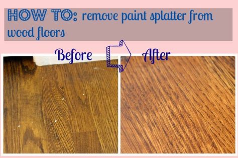 How to remove paint splatter from wood floors Remove Paint From Wood Floors, How To Remove Paint From Wood Floors, How To Get Paint Off Wood Floors, How To Remove Paint From Wood, Get Paint Off Wood Floors, Removing Paint From Wood, How To Remove Paint, Cleaning Naturally, Removing Paint