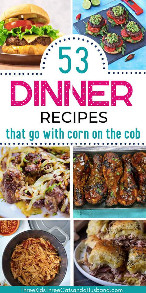 Summer Cookout Dinner Ideas for Family Chicken And Corn On The Cob, What Goes Good With Corn On The Cob, Dinners With Corn On The Cob, Dinner Recipes With Corn On The Cob, Chicken With Corn On The Cob, Dinner Ideas In Summer, Corn On The Cob Dinner Ideas, Meals That Go With Corn On The Cob, Chicken And Corn On The Cob Recipes