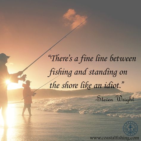 “There’s a fine line between fishing and standing on the shore like an idiot.” Steven Wright  #coastalfishing #fishing #fishinglife #coastallife #quotes Fisherman Quotes, Grotesque Art, Fishing Sayings, Tips To Stay Motivated, Steven Wright, Brilliant Quote, Best Camping Gear, Surf Camp, Fishing Quotes