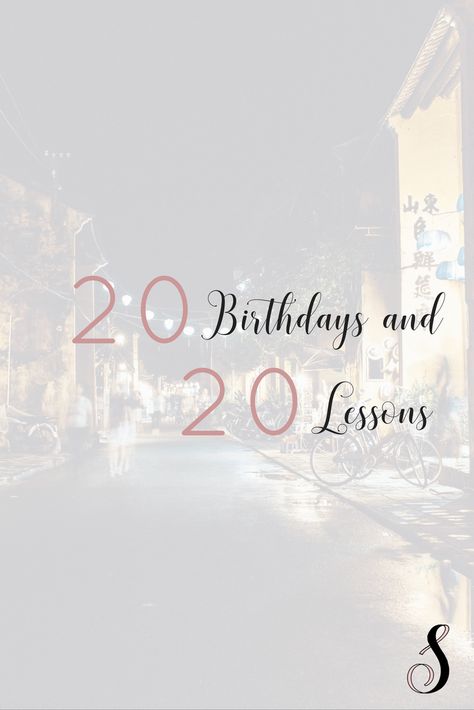 Twenty Birthdays and Twenty Lessons Twentieth Birthday Quotes, Twenty Birthday, Twentieth Birthday, Sara Miller, Some Thoughts, Lifestyle Tips, Birthday Quotes, Career Advice, The Twenties